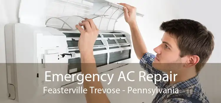 Emergency AC Repair Feasterville Trevose - Pennsylvania