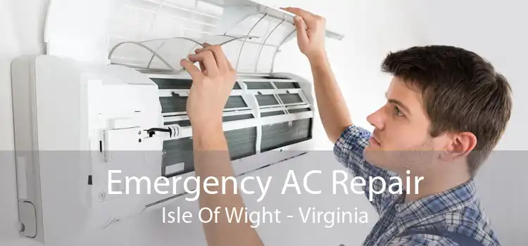 Emergency AC Repair Isle Of Wight - Virginia