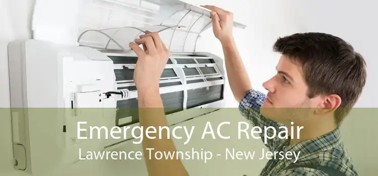 Emergency AC Repair Lawrence Township - New Jersey