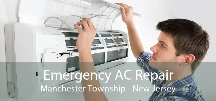 Emergency AC Repair Manchester Township - New Jersey