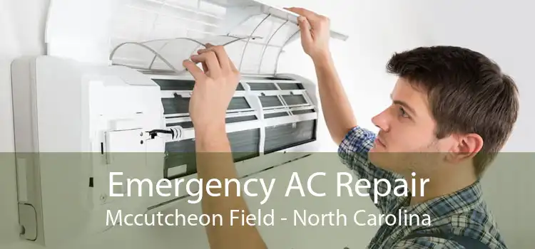 Emergency AC Repair Mccutcheon Field - North Carolina