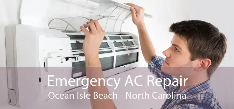 Emergency AC Repair Ocean Isle Beach - North Carolina
