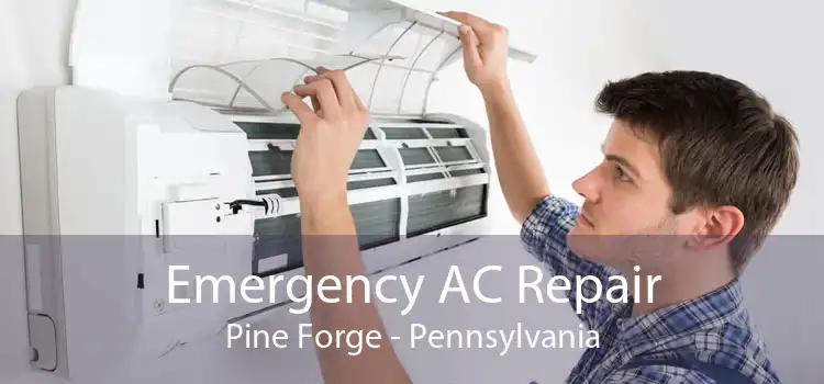 Emergency AC Repair Pine Forge - Pennsylvania