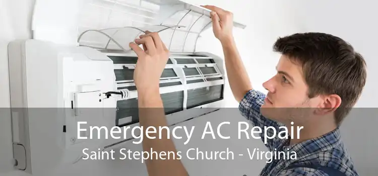Emergency AC Repair Saint Stephens Church - Virginia