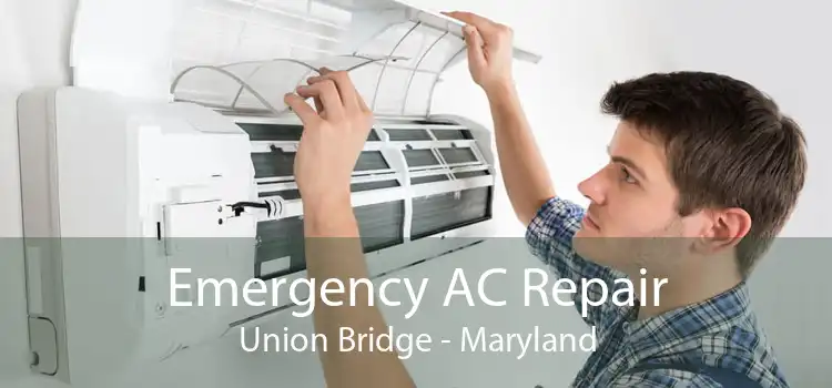 Emergency AC Repair Union Bridge - Maryland