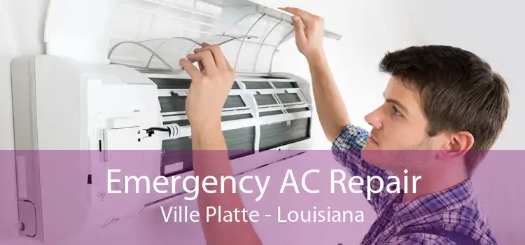 Emergency AC Repair Ville Platte - Louisiana