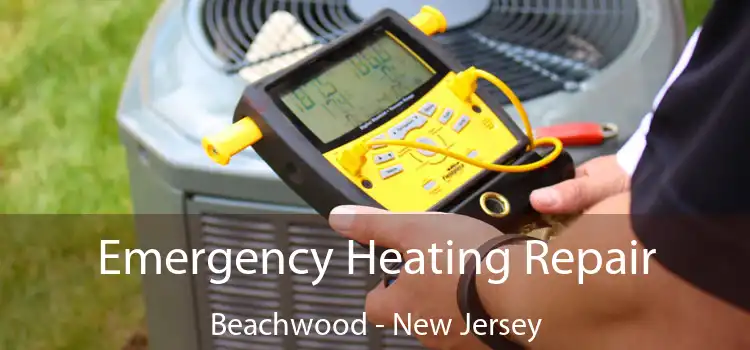 Emergency Heating Repair Beachwood - New Jersey