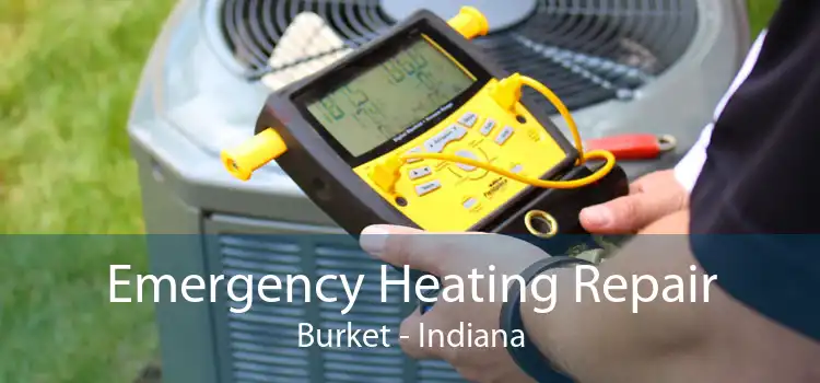 Emergency Heating Repair Burket - Indiana