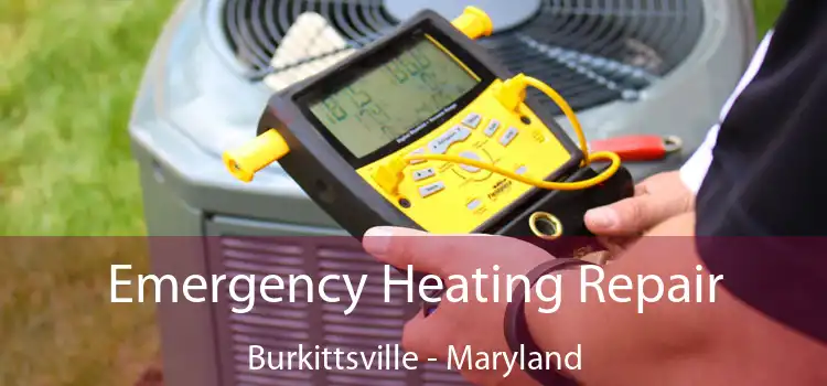 Emergency Heating Repair Burkittsville - Maryland