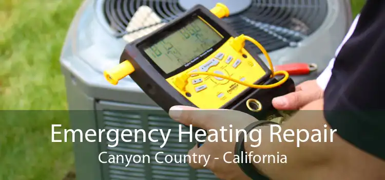 Emergency Heating Repair Canyon Country - California