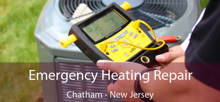 Emergency Heating Repair Chatham - New Jersey