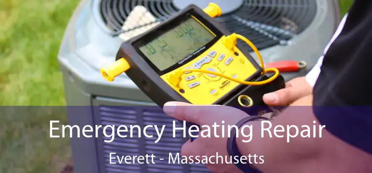 Emergency Heating Repair Everett - Massachusetts