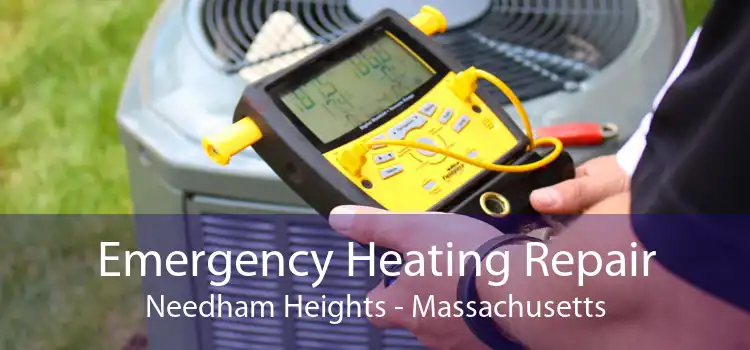Emergency Heating Repair Needham Heights - Massachusetts