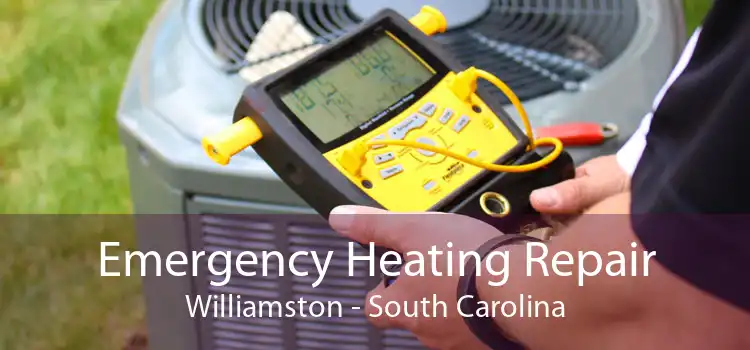 Emergency Heating Repair Williamston - South Carolina