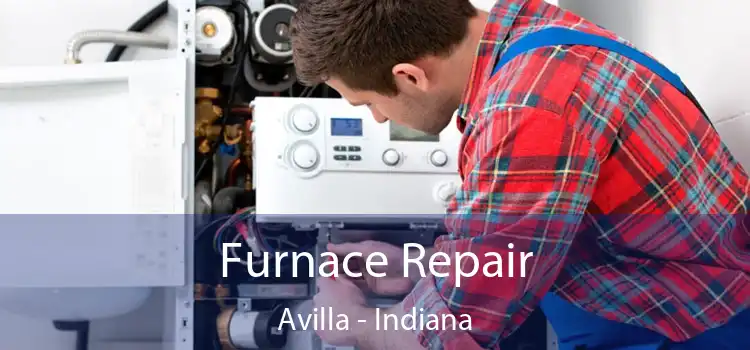 Furnace Repair Avilla - Indiana