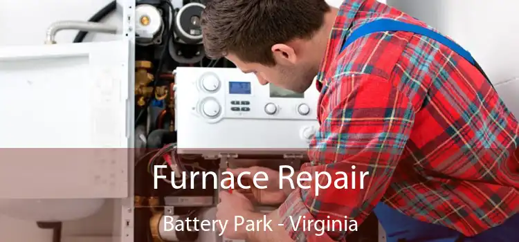 Furnace Repair Battery Park - Virginia