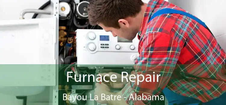 Furnace Repair Bayou La Batre - Alabama