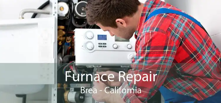 Furnace Repair Brea - California