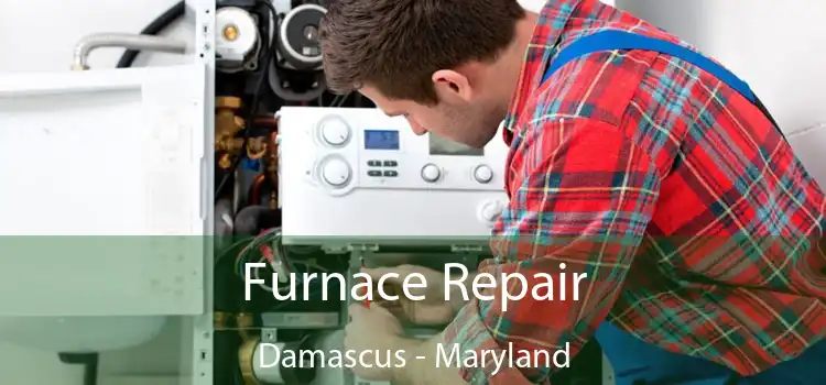 Furnace Repair Damascus - Maryland