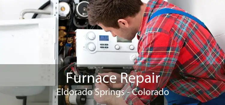 Furnace Repair Eldorado Springs - Colorado
