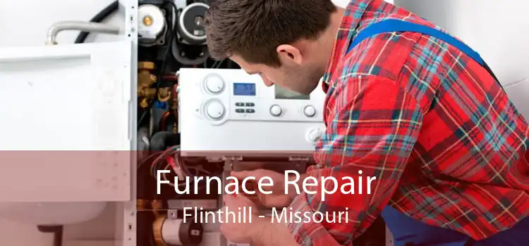 Furnace Repair Flinthill - Missouri