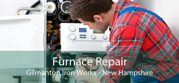 Furnace Repair Gilmanton Iron Works - New Hampshire
