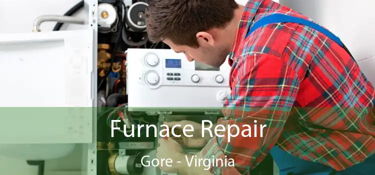 Furnace Repair Gore - Virginia