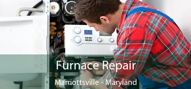 Furnace Repair Marriottsville - Maryland