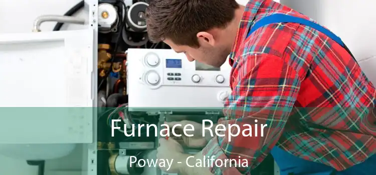 Furnace Repair Poway - California