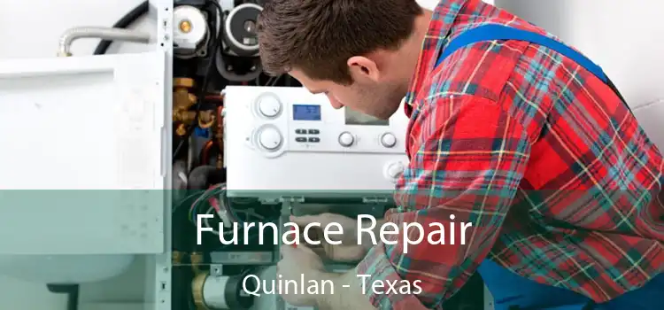 Furnace Repair Quinlan - Texas