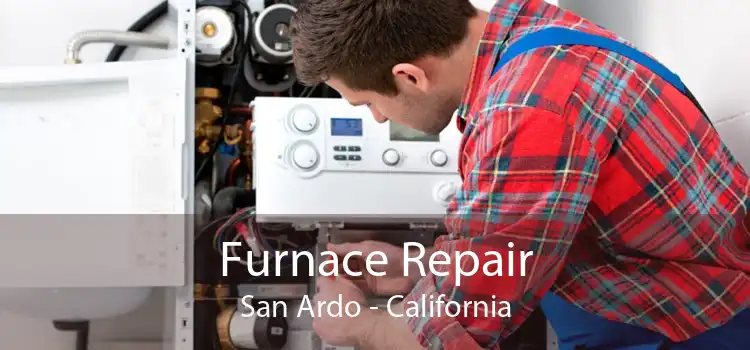 Furnace Repair San Ardo - California