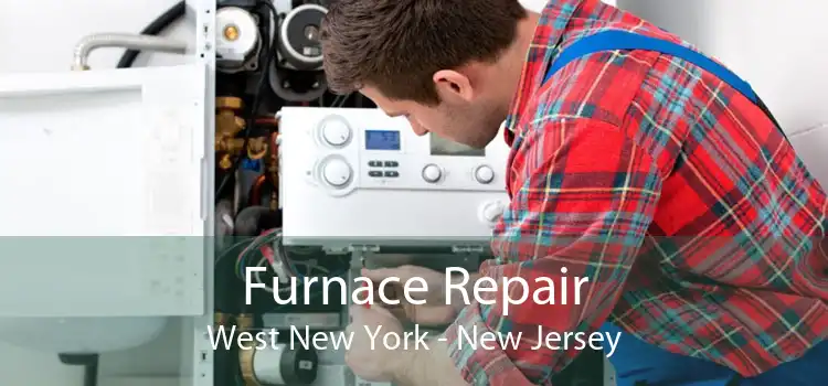 Furnace Repair West New York - New Jersey