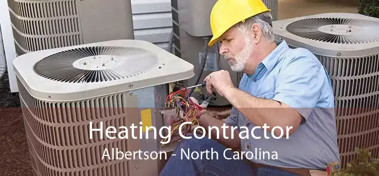 Heating Contractor Albertson - North Carolina