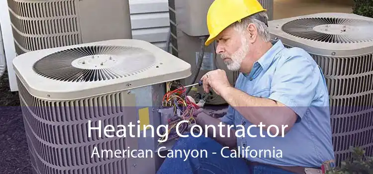 Heating Contractor American Canyon - California