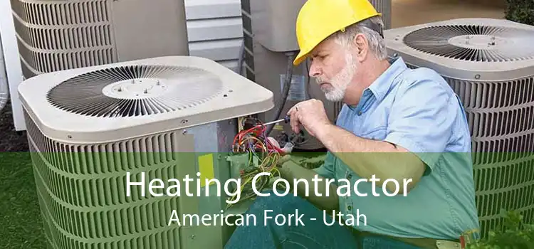 Heating Contractor American Fork - Utah