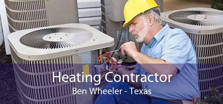 Heating Contractor Ben Wheeler - Texas