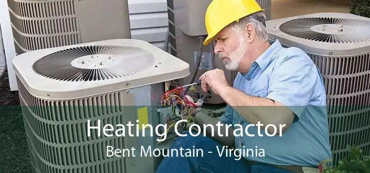 Heating Contractor Bent Mountain - Virginia