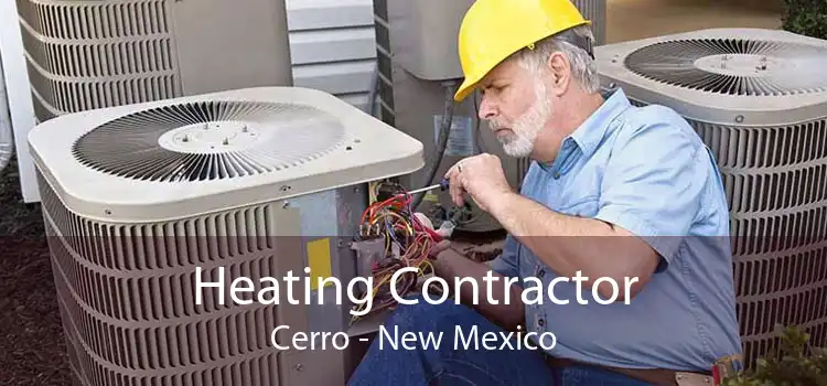 Heating Contractor Cerro - New Mexico
