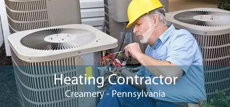 Heating Contractor Creamery - Pennsylvania