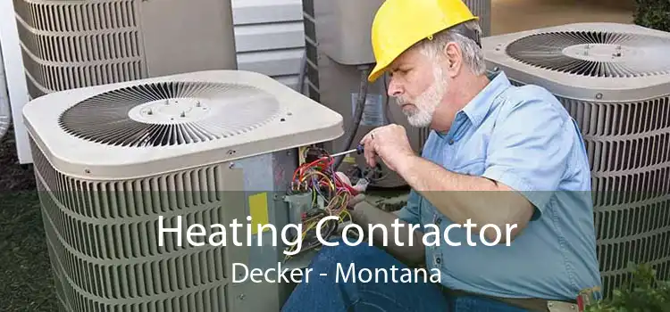 Heating Contractor Decker - Montana