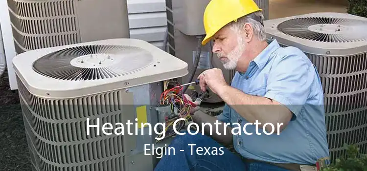 Heating Contractor Elgin - Texas