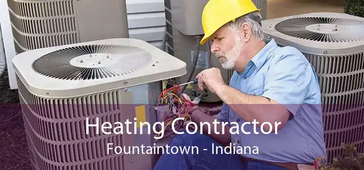 Heating Contractor Fountaintown - Indiana