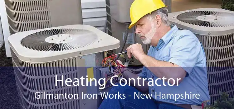 Heating Contractor Gilmanton Iron Works - New Hampshire