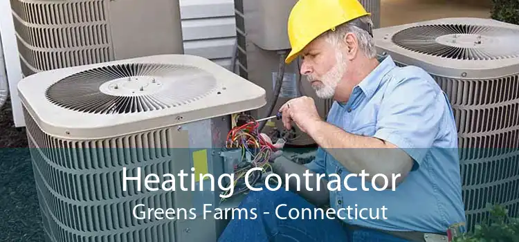 Heating Contractor Greens Farms - Connecticut