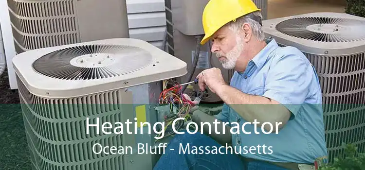 Heating Contractor Ocean Bluff - Massachusetts