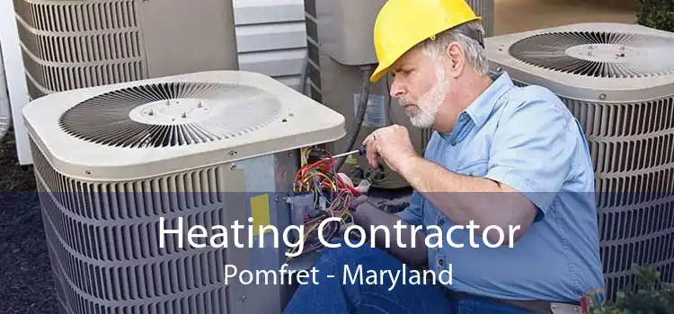 Heating Contractor Pomfret - Maryland