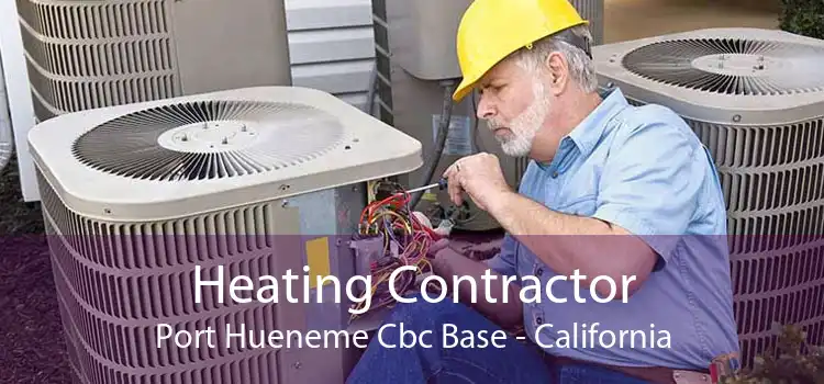 Heating Contractor Port Hueneme Cbc Base - California