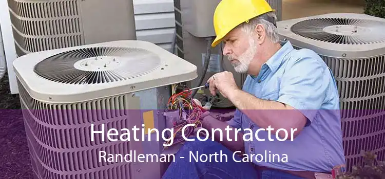 Heating Contractor Randleman - North Carolina