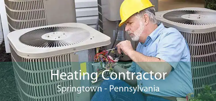 Heating Contractor Springtown - Pennsylvania