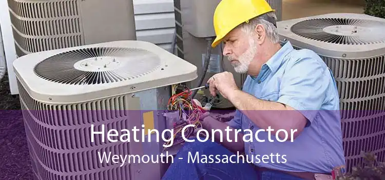 Heating Contractor Weymouth - Massachusetts